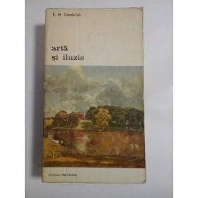 ARTA  SI  ILUZIE - E.H. GOMBRICH